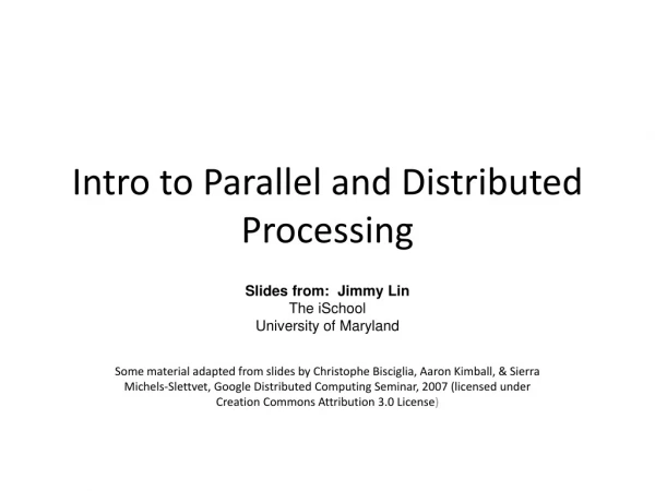Intro to Parallel and Distributed Processing