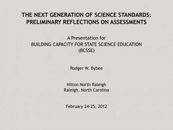 THE NEXT GENERATION OF SCIENCE STANDARDS:  PRELIMINARY REFLECTIONS ON ASSESSMENTS