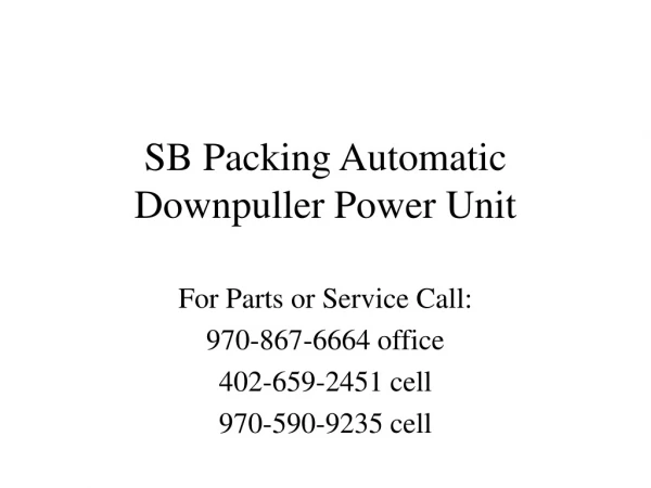 SB Packing Automatic Downpuller Power Unit