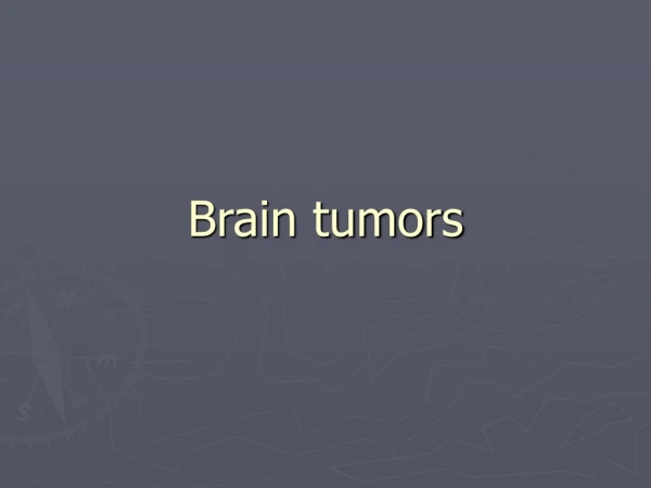 Brain tumors