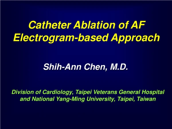 Catheter Ablation of AF Electrogram-based Approach