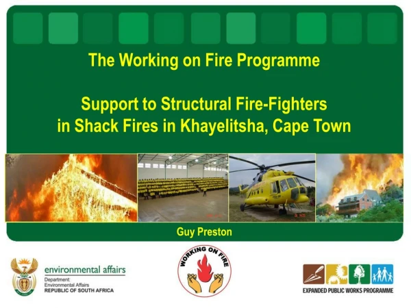 The Working on Fire Programme Support to Structural Fire-Fighters