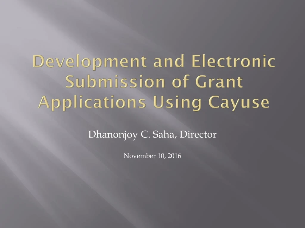 development and electronic submission of grant applications using cayuse