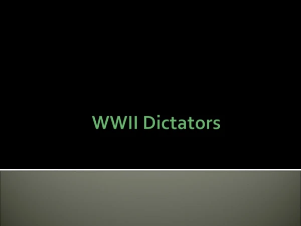 WWII Dictators