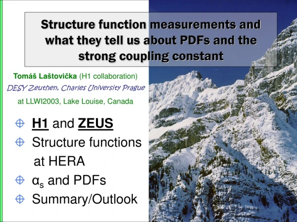 H1  and  ZEUS   Structure functions      at HERA α s  and PDFs   Summary/Outlook