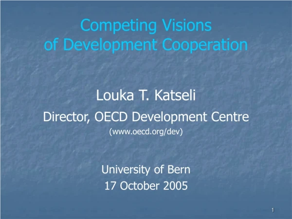 Competing Visions  of Development Cooperation