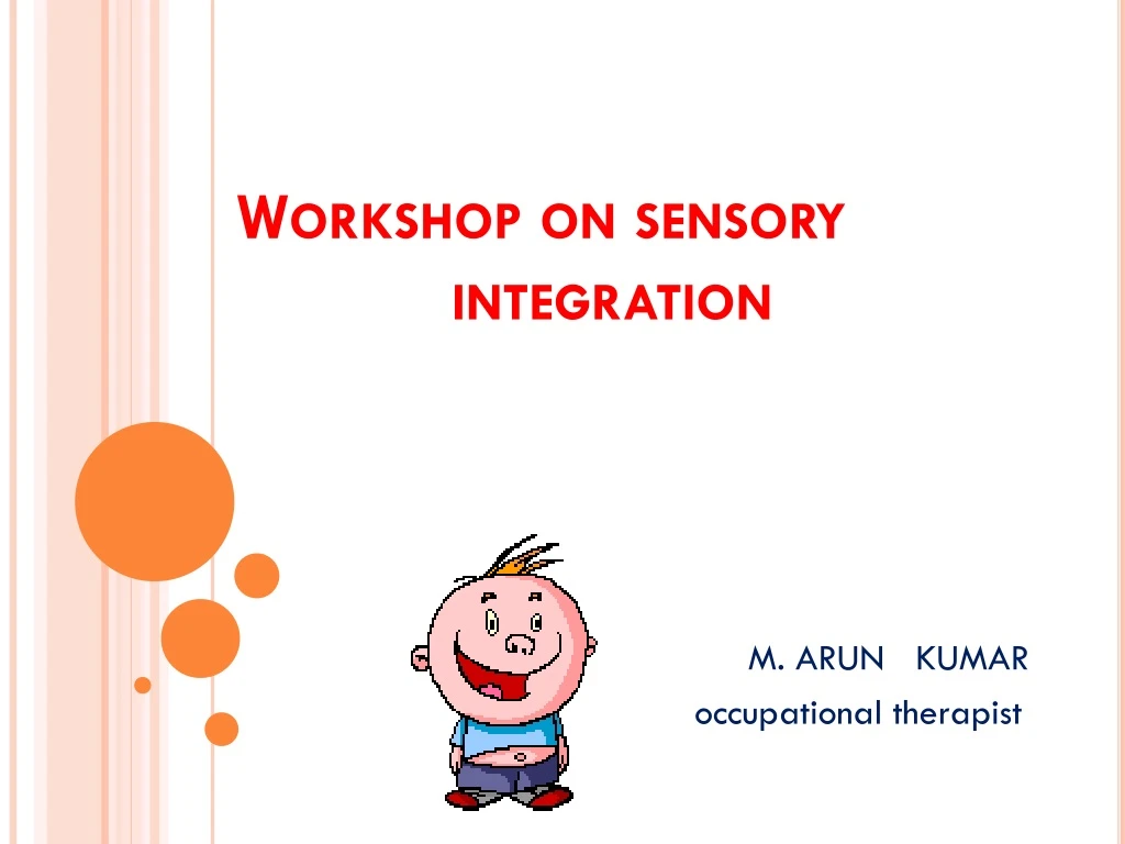 Ppt Workshop On Sensory Integration Powerpoint Presentation Id9097003 2034