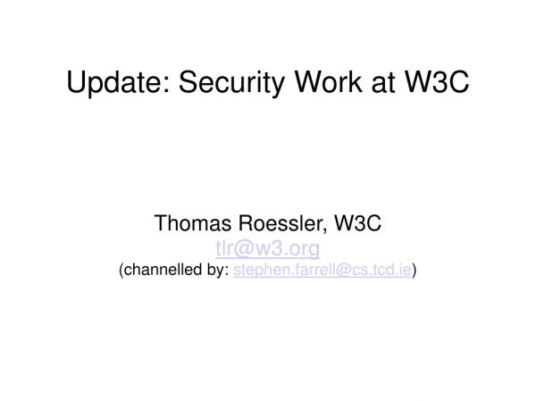 Update: Security Work at W3C