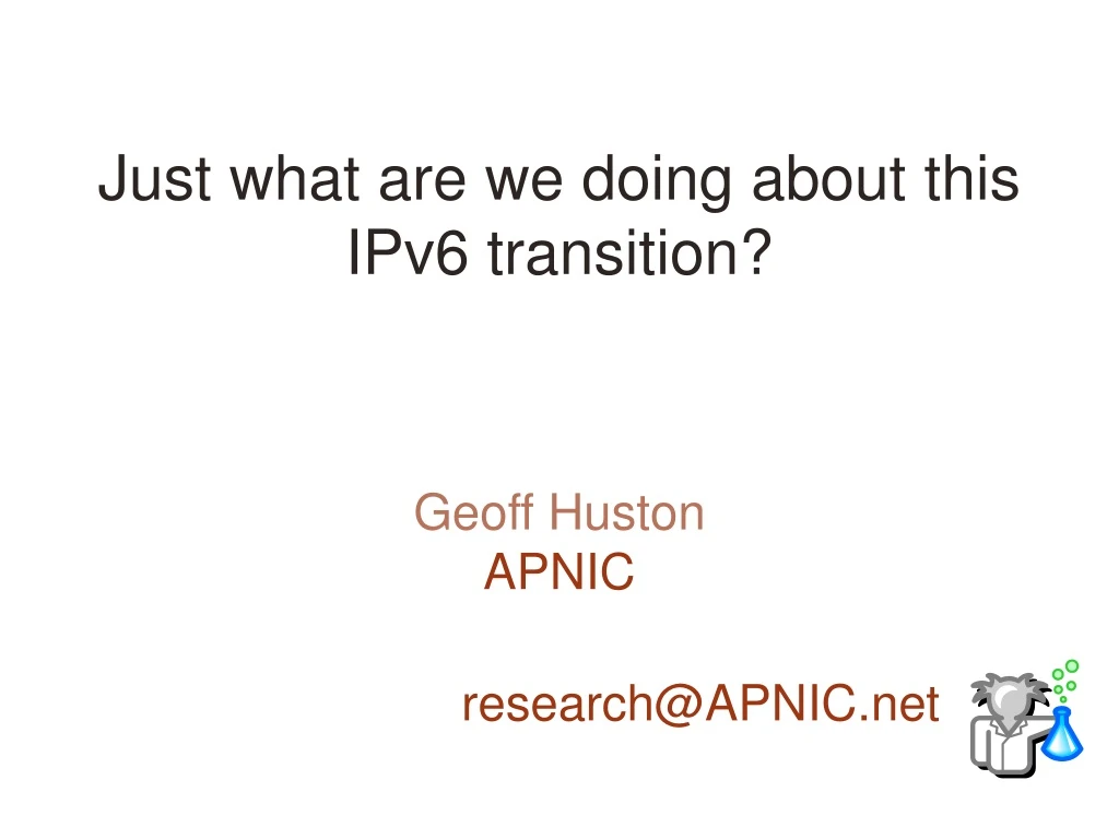 just what are we doing about this ipv6 transition
