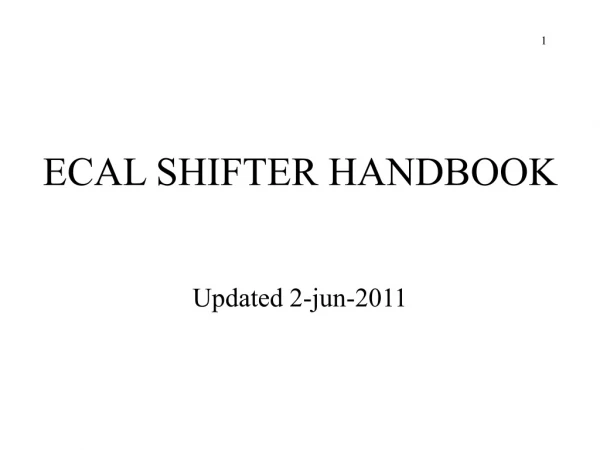 ECAL SHIFTER HANDBOOK Updated 2-jun-2011