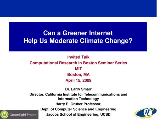 Can a Greener Internet  Help Us Moderate Climate Change?