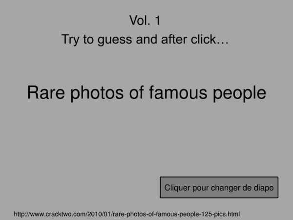 Rare photos of famous people