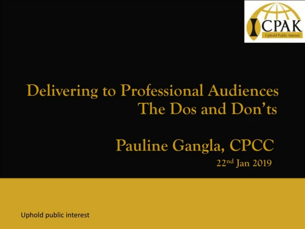Delivering to Professional Audiences                           The Dos and Don’ts
