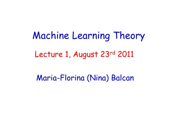 Machine Learning Theory