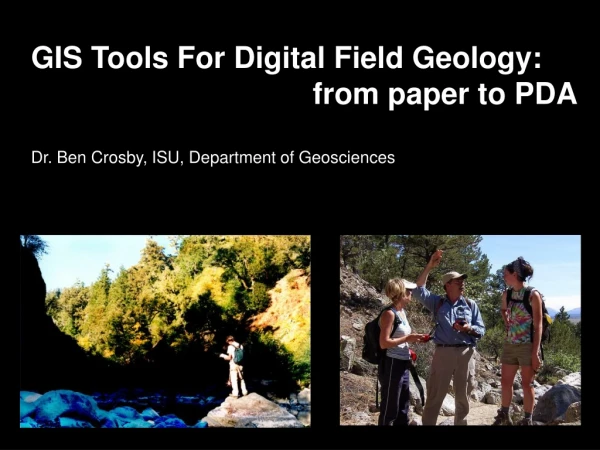 GIS Tools For Digital Field Geology: 				     from paper to PDA