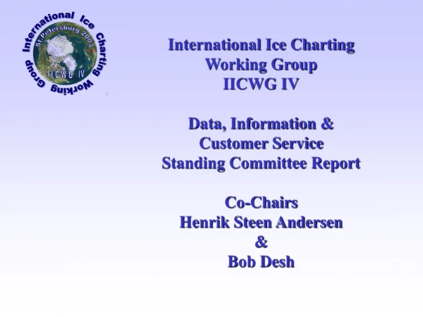 International Ice Charting Working Group IICWG IV Data, Information &amp;  Customer Service