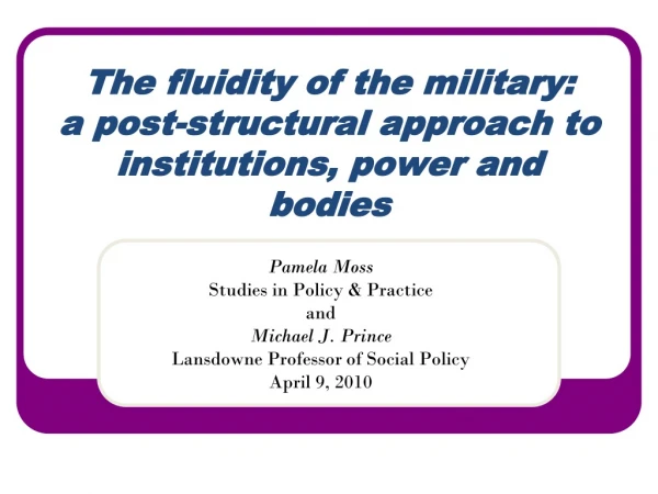 The fluidity of the military:  a post-structural approach to institutions, power and bodies