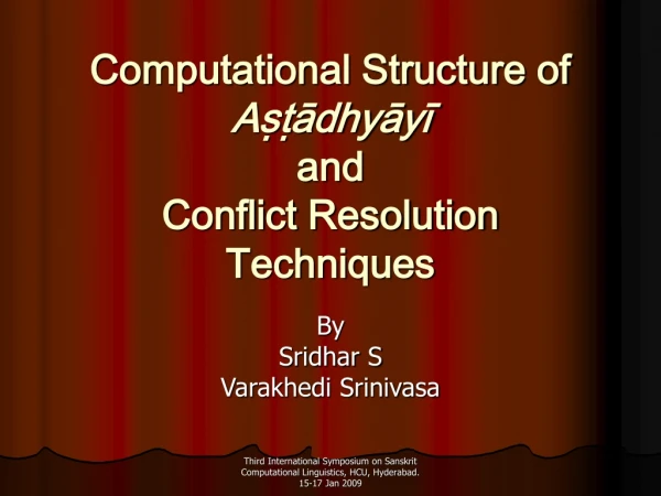 Computational Structure of  Aṣṭādhyāyī  and Conflict Resolution Techniques