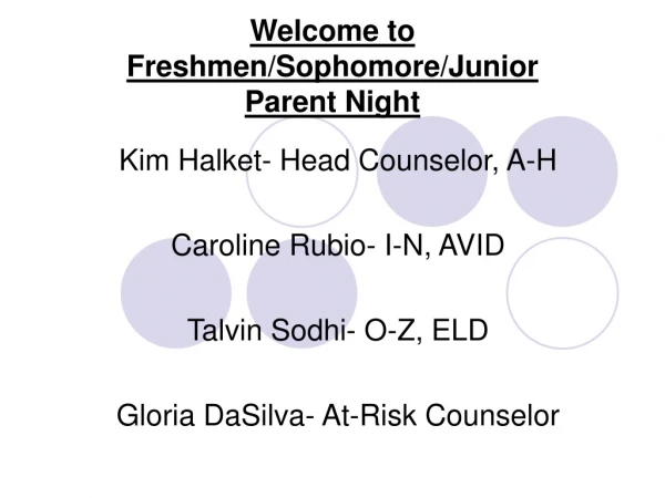 Welcome to Freshmen/Sophomore/Junior  Parent Night