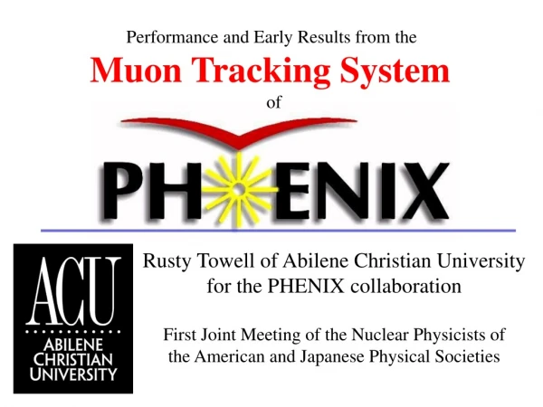 Performance and Early Results from the  Muon Tracking System of