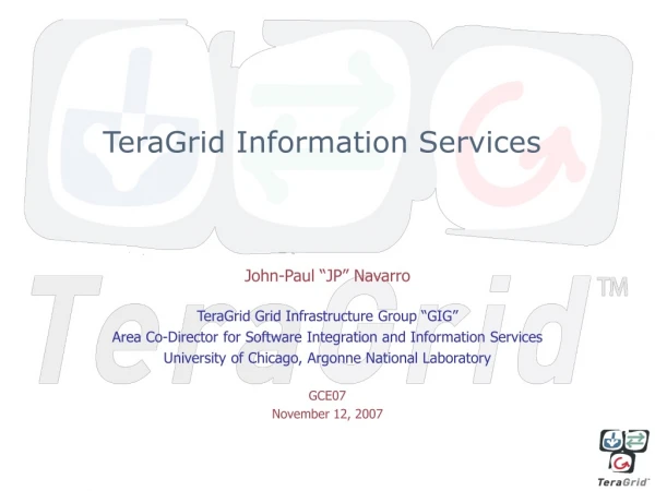 TeraGrid Information Services