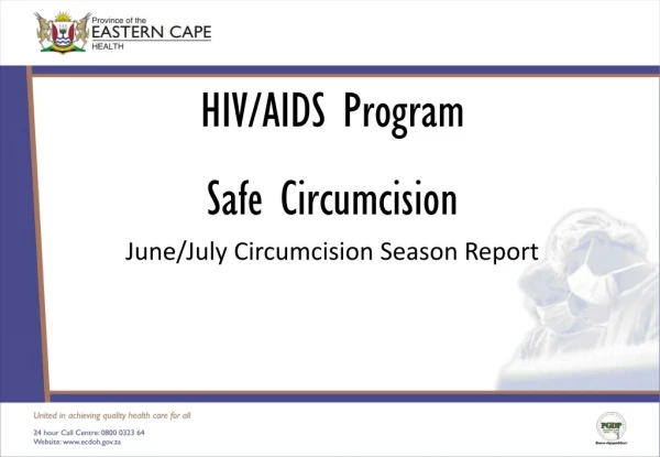 HIV/AIDS Program Safe Circumcision June/July Circumcision Season Report