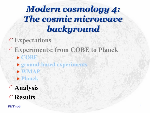 Modern cosmology 4: The cosmic microwave background