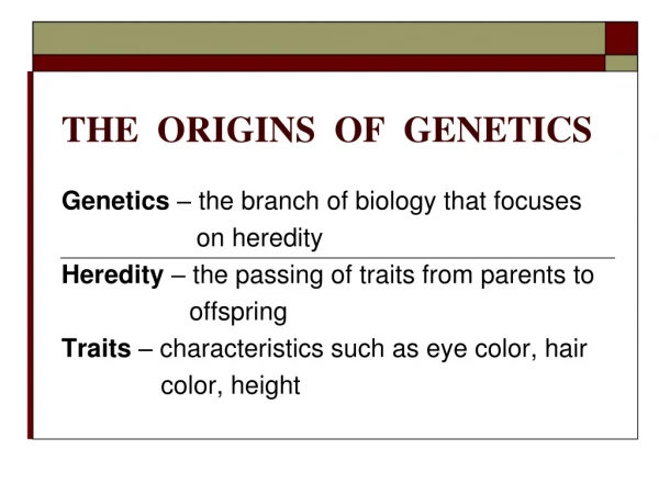 THE  ORIGINS  OF  GENETICS