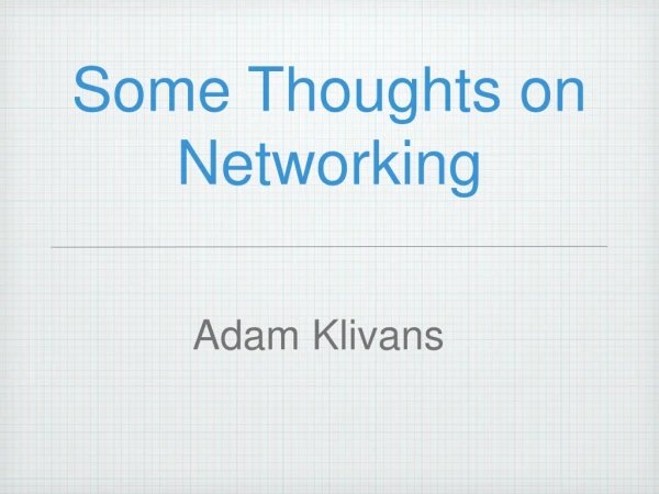 Some Thoughts on Networking
