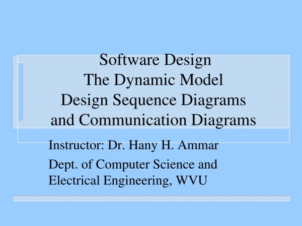 Software Design The Dynamic Model Design Sequence Diagrams  and Communication Diagrams