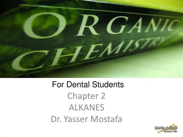 Chapter 2  ALKANES Dr. Yasser  Mostafa