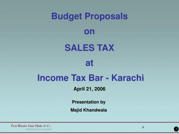 Budget Proposals  on SALES TAX  at  Income Tax Bar - Karachi