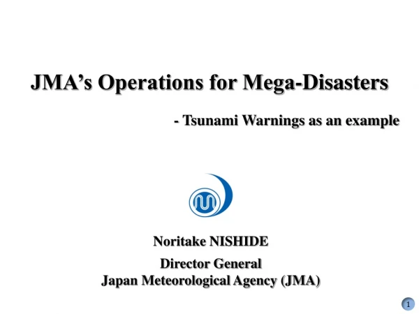 JMA’s Operations for Mega-Disasters