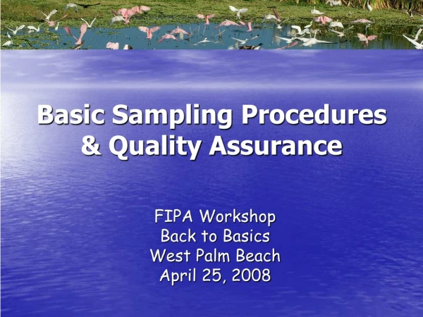 Basic Sampling Procedures &amp; Quality Assurance