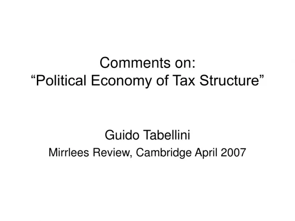 Comments on:  “Political Economy of Tax Structure”