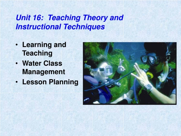 Unit 16:  Teaching Theory and Instructional Techniques