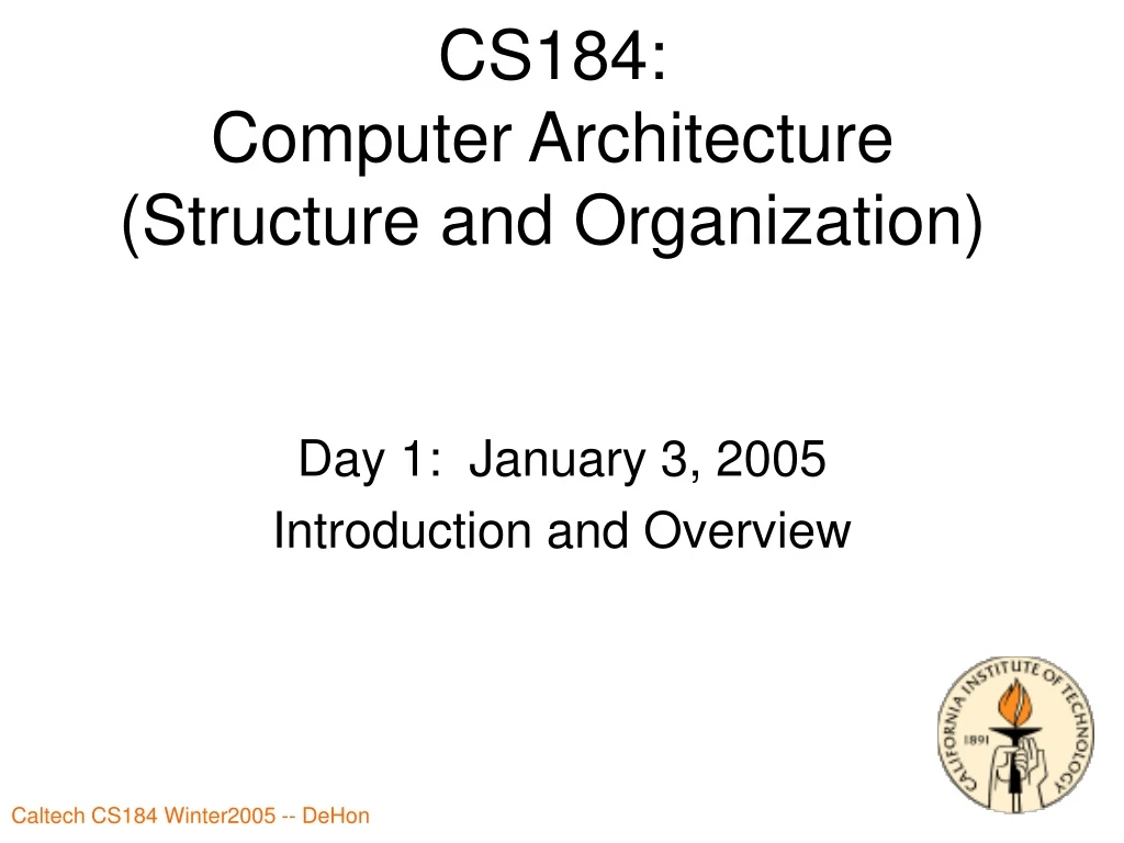 cs184 computer architecture structure and organization