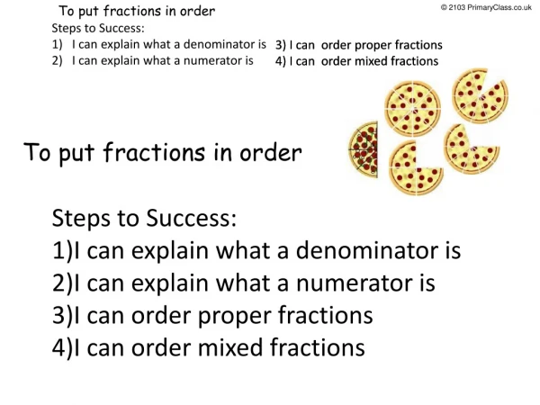 To put fractions in order