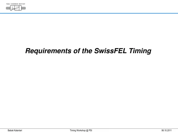 Requirements of the SwissFEL Timing