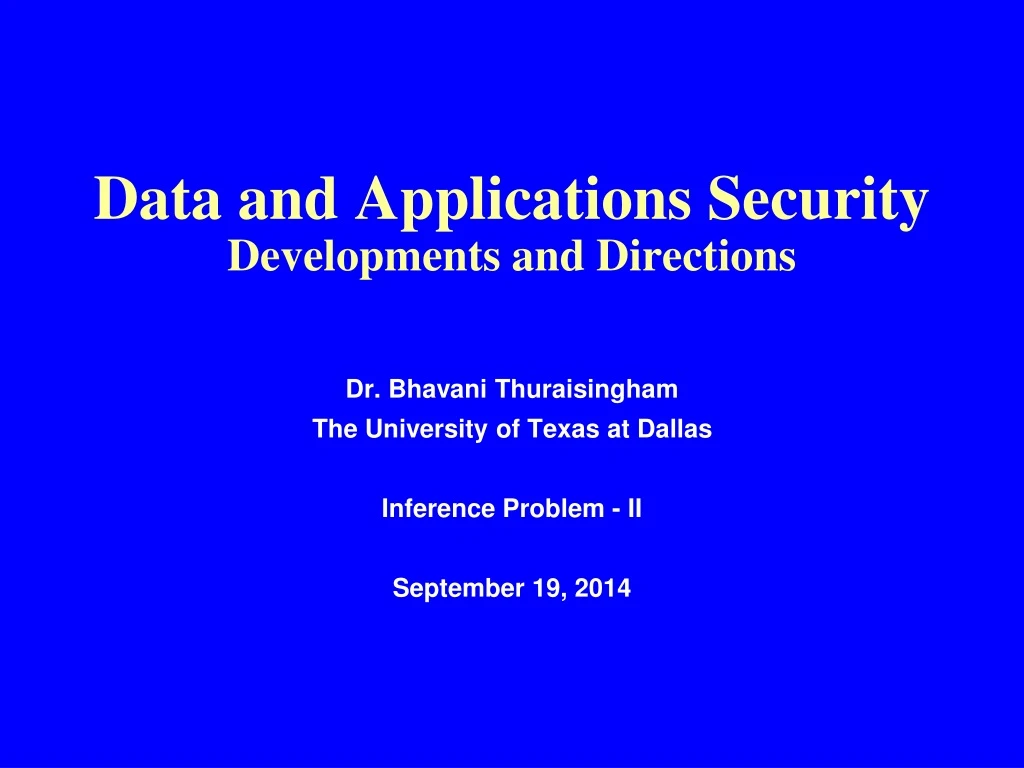 data and applications security developments and directions