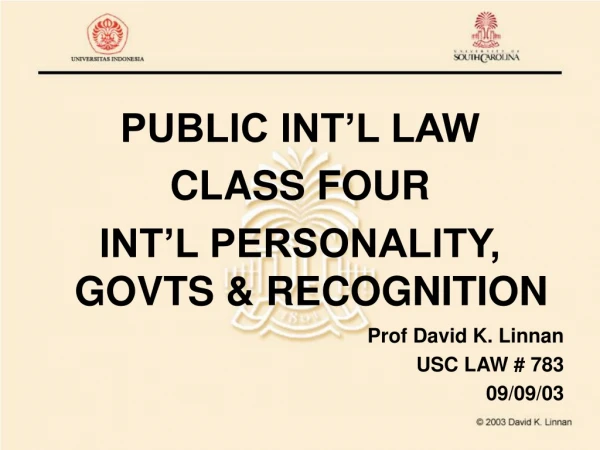 PUBLIC INT’L LAW CLASS FOUR INT’L PERSONALITY, GOVTS &amp; RECOGNITION