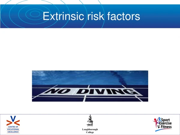 Extrinsic risk factors