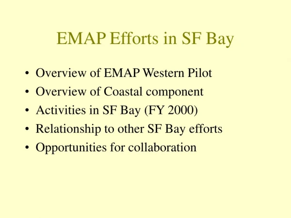 EMAP Efforts in SF Bay