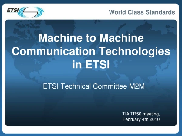 Machine to Machine Communication Technologies in ETSI