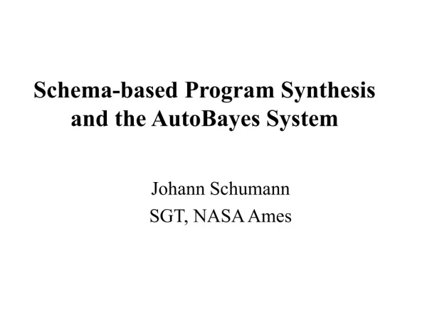 Schema-based Program Synthesis and the AutoBayes System