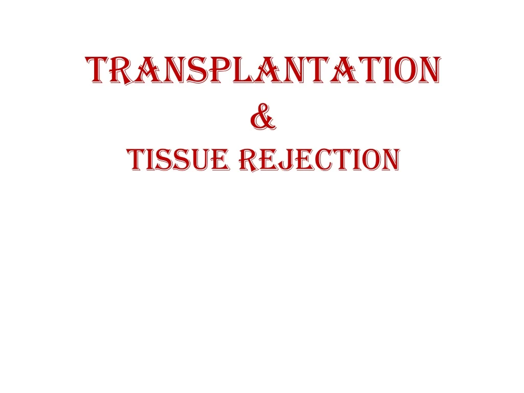 transplantation tissue rejection