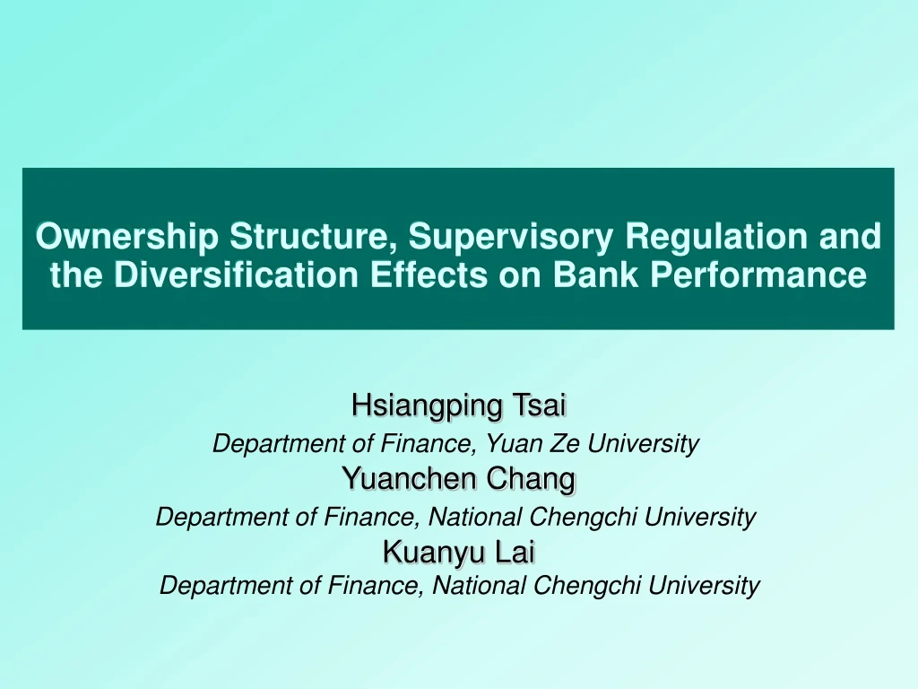 ownership structure supervisory regulation and the diversification effects on bank performance