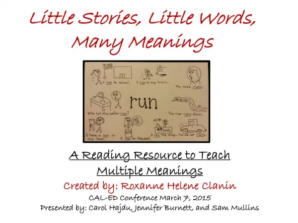 A Reading Resource to Teach Multiple Meanings Created by: Roxanne Helene Clanin