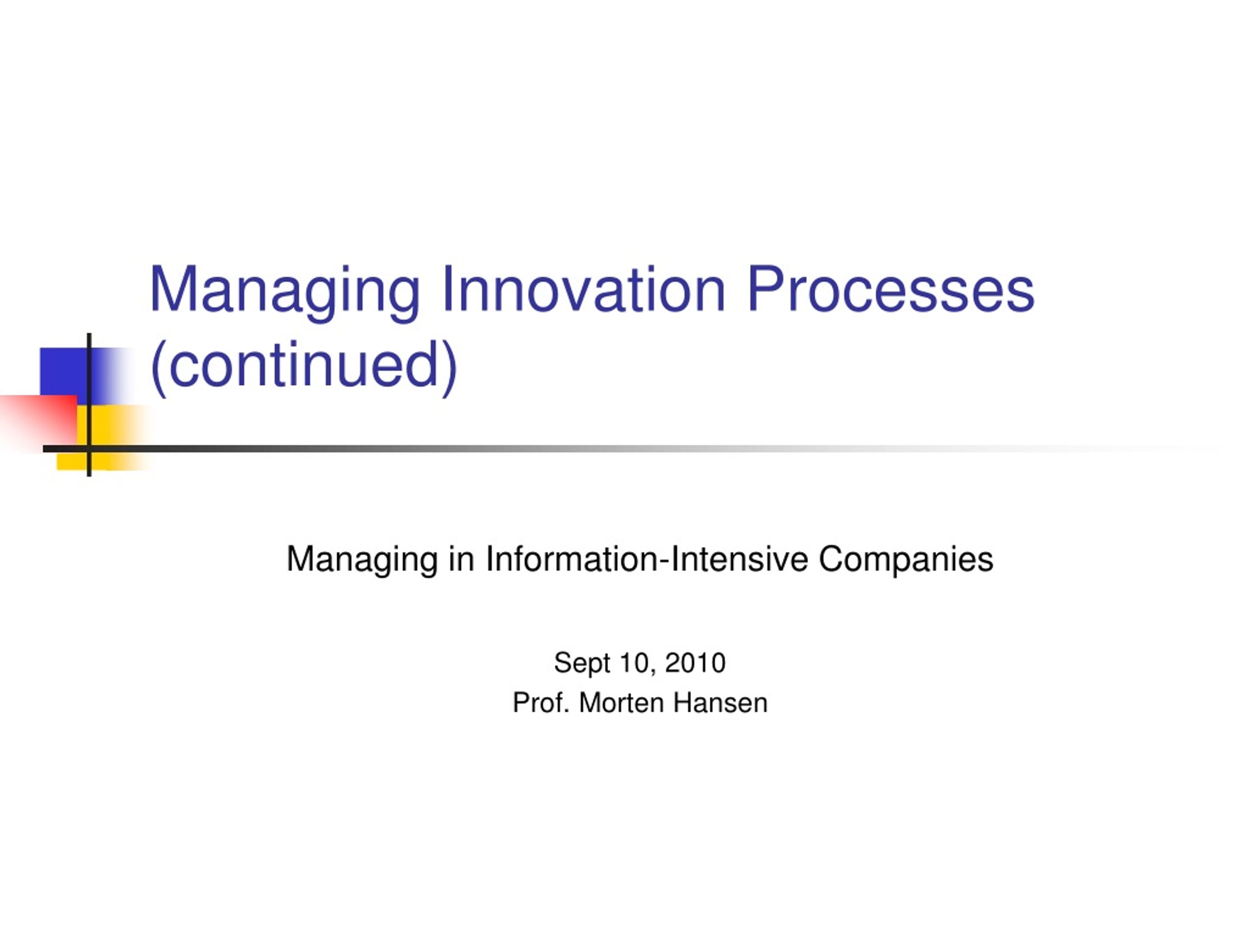 Managing Innovation Processes (continued) - slide 1