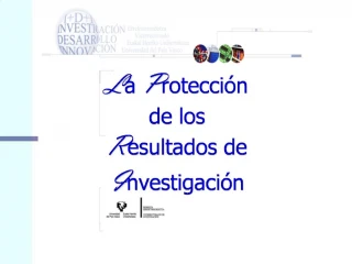 La Protecci n de los Resultados de Investigaci n - slide 1